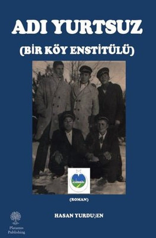 Adı Yurtsuz - Bir Köy Enstitülü | Platanus Publishing