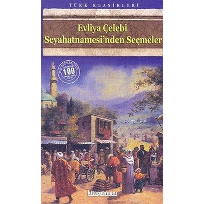 Evliya Çelebi Seyahatnamesi'nden Seçmeler | Anonim Yayınları