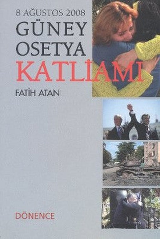 Güney Osetya Katliamı | Dönence Basım ve Yayın Hizmetleri