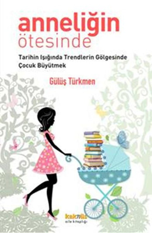 Anneliğin Ötesinde | Kaknüs Yayınları (İnce Kapak)