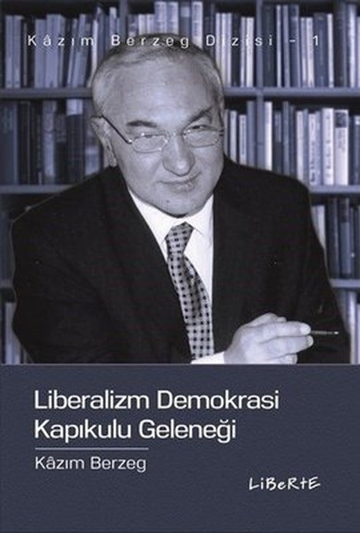 Liberalizm Demokrasi Kapıkulu Geleneği | Liberte