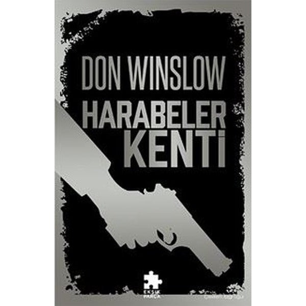 Harabeler Kenti | Eksik Parça Yayınları (İnce Kapak)
