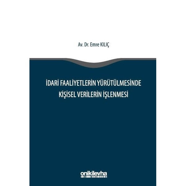 İdari Faaliyetlerin Yürütülmesinde Kişisel Verilerin İşlenmesi