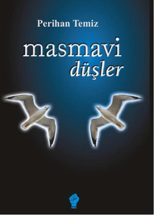 Masmavi Düşler | İştirak Yayınevi (Ciltsiz)