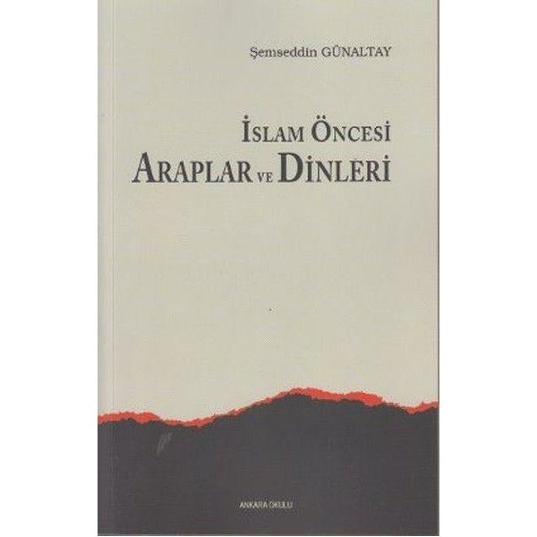 İslam Öncesi Araplar ve Dinleri