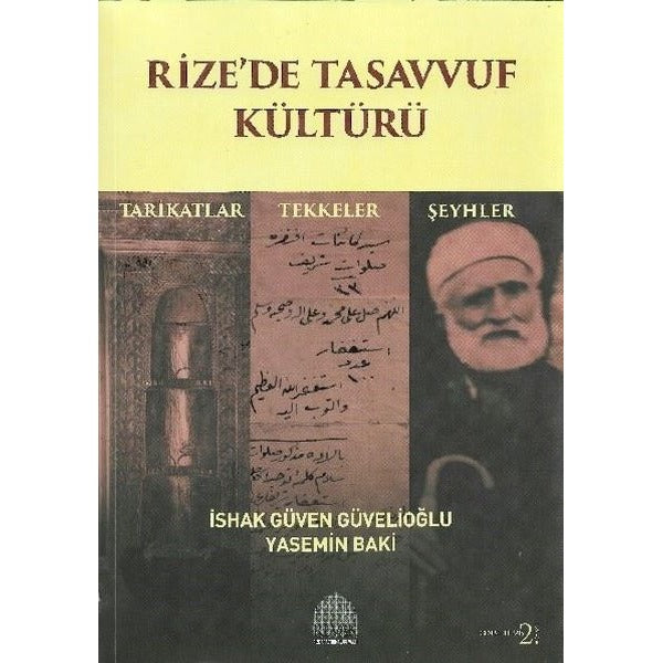 Rize'de Tasavvuf Kültürü - Tarikatlar - Tekkeler - Şeyhler | Revak-Rize Araştırmaları Vakfı