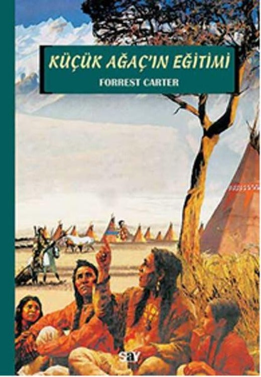 Küçük Ağaç' ın Eğitimi | Say Yayınları (İnce Kapak)