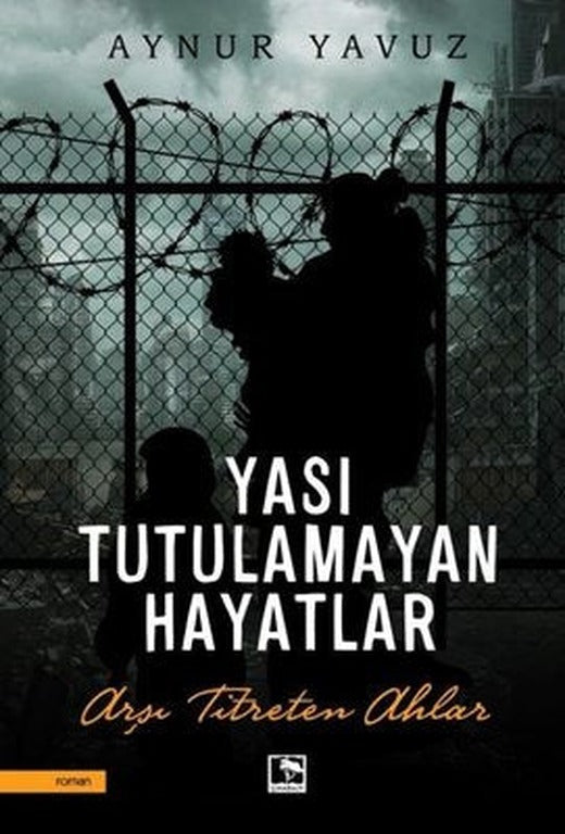 Yası Tutulamayan Hayatlar | Çınaraltı Yayınları