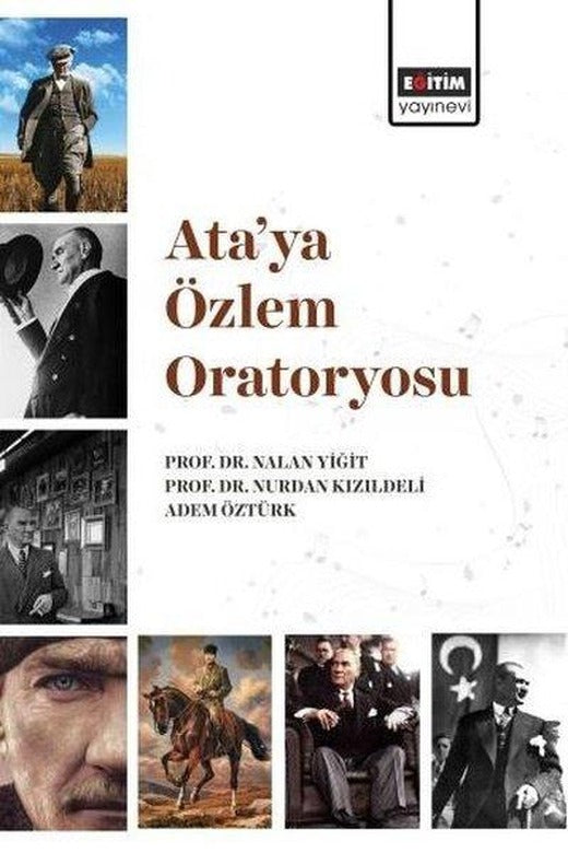 Ata'ya Özlem Oratoryosu | Eğitim Yayınevi (İnce Kapak)