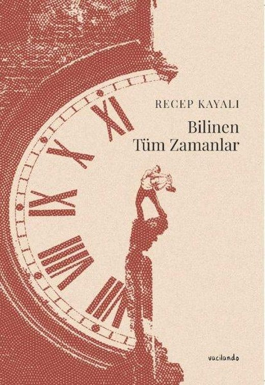 Bilinen Tüm Zamanlar | Vacilando Kitap (İnce Kapak)