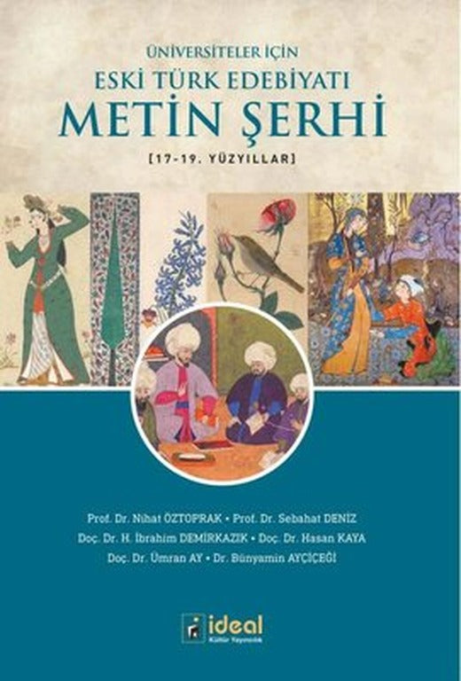 Üniversiteler için Eski Türk Edebiyatı Metin Şerhi 17-19.Yüzyıllar | İdeal Kültür Yayıncılık