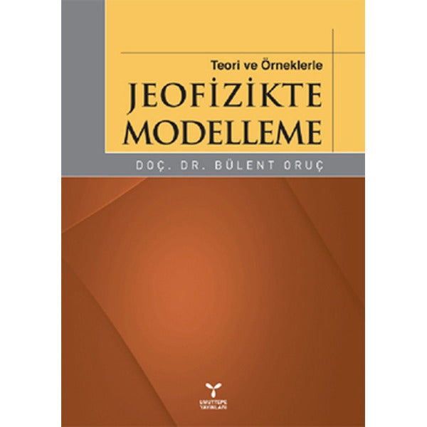 Teori ve Örneklerle Jeofizikte Modelleme | Umuttepe Yayınları (Ciltsiz)