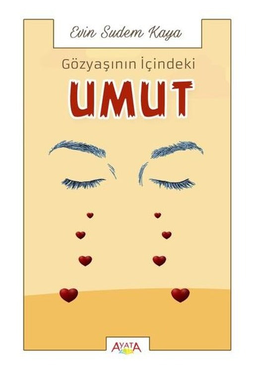 Gözyaşının İçindeki Umut | Ayata (İnce Kapak)