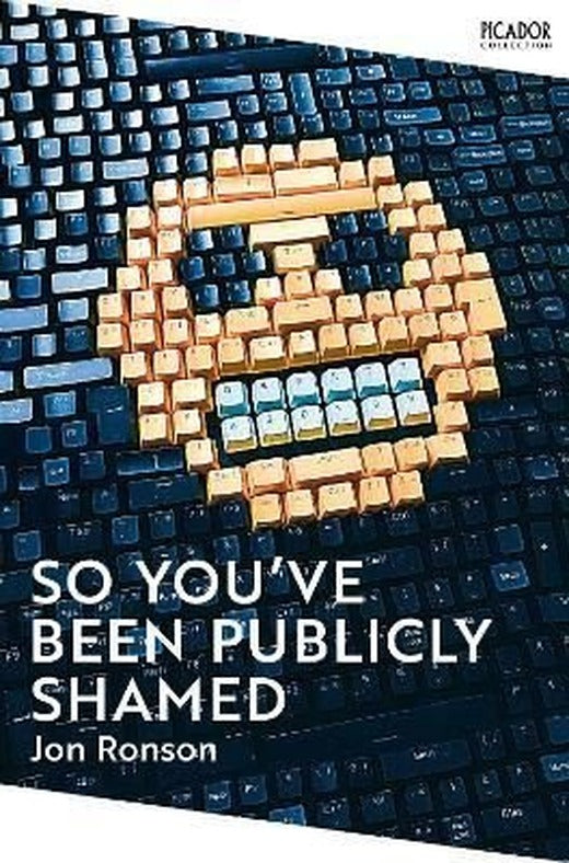 So You've Been Publicly Shamed | Picador