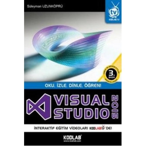 Visual Studio 2015 - Oku, İzle, Dinle, Öğren! | Kodlab Yayın Dağıtım (Ciltsiz)