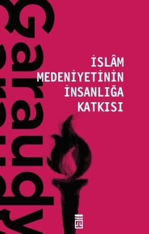 İslam Medeniyetinin İnsanlığa Katkısı | Timaş Yayınları