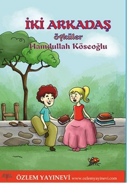 İki Arkadaş - Öyküler | Özlem Yayınevi (e-Kitap)  - Resim 1