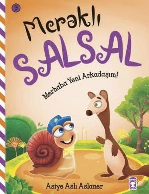 Merhaba Yeni Arkadaşım! Meraklı Salsal 9 | Timaş Çocuk (İnce Kapak)
