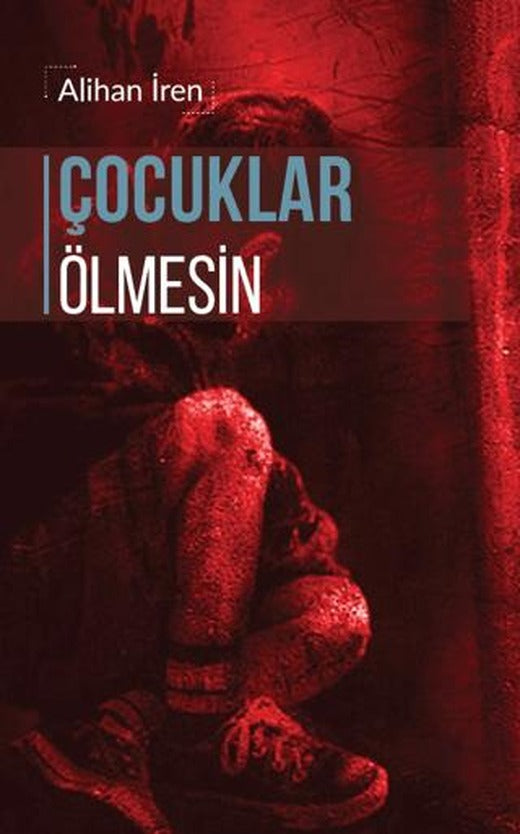 Çocuklar Ölmesin | Liman Yayınevi (Ciltsiz)