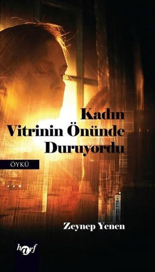 Kadın Vitrinin Önünde Duruyordu | Harf Eğitim Yayıncılık (Ciltsiz)