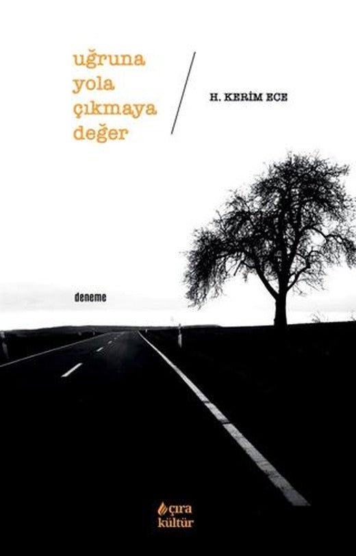Uğruna Yola Çıkmaya Değer | Çıra Yayınları (Ciltsiz)