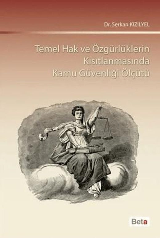 Temel Hak ve Özgürlüklerin Kısıtlanmasında Kamu Güvenliği Ölçütü | Beta Yayınevi (Ciltsiz)