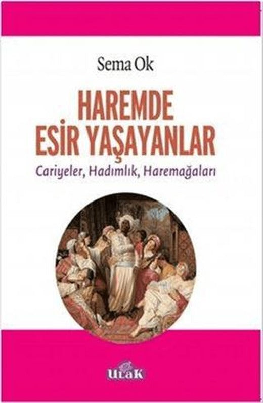 Haremde Esir Yaşayanlar | Ulak Yayıncılık (Ciltsiz)