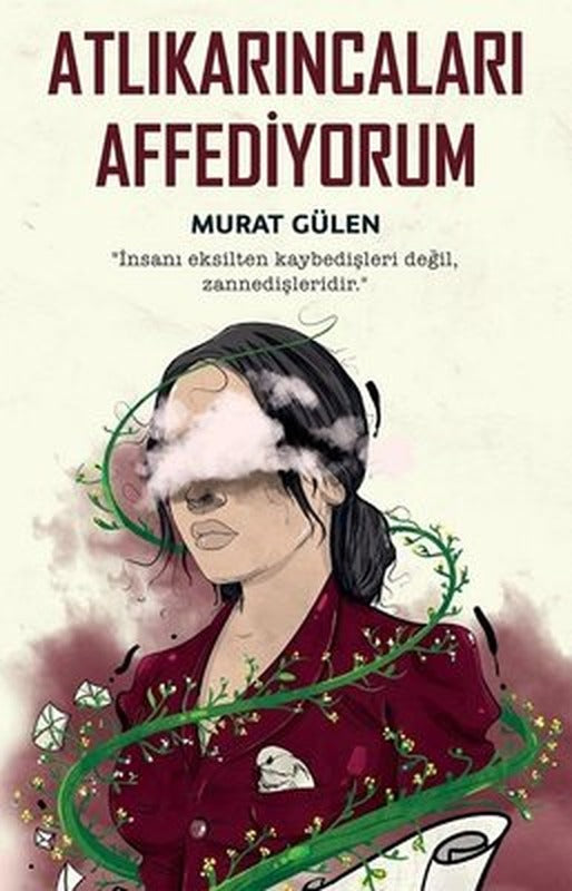 Atlıkarıncaları Affediyorum | İndigo Yayınları