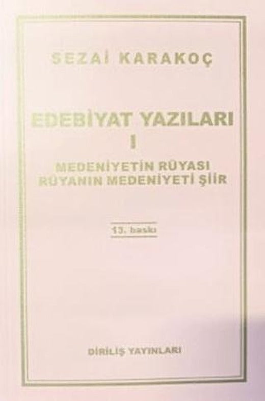Edebiyat Yazıları 1: Medeniyetin Rüyası Rüyanın Medeniyeti Şiir