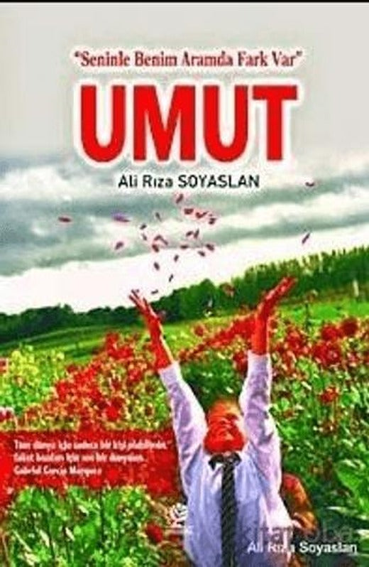 Umut; Seninle Benim Aramda Fark Var