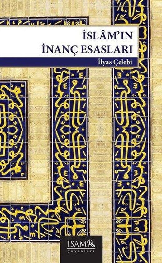İslam'ın İnanç Esasları | İsam Yayınları (İnce Kapak)