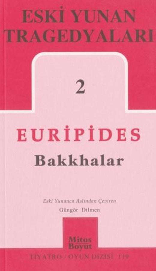 Eski Yunan Tragedyaları 2 - Bakkhalar