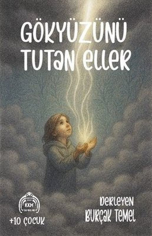 Gökyüzünü Tutan Eller | Kekeme Yayınları (İnce Kapak)