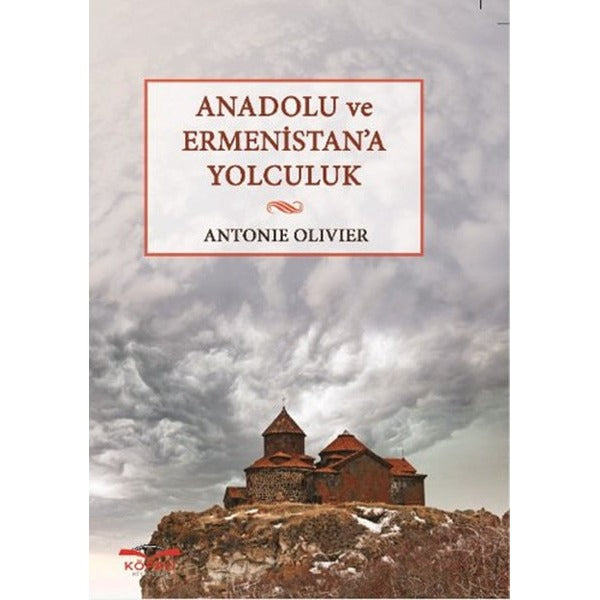 Anadolu ve Ermenistan'a Yolculuk | Köprü Kitapları (İnce Kapak)