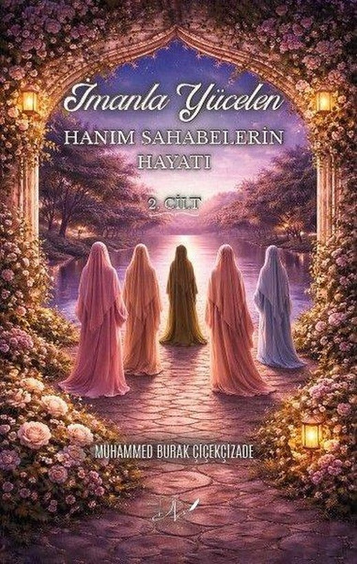 İmanla Yücelen Hanım Sahabelerin Hayat ı -2. Cilt | DLS Yayınları (İnce Kapak)