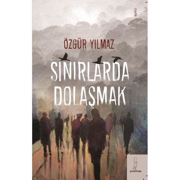 Sınırlarda Dolaşmak