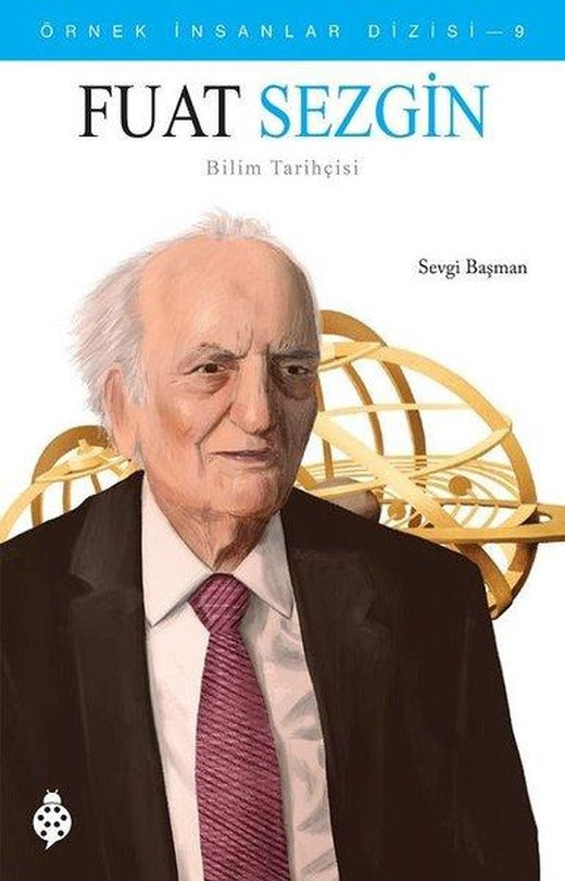 Fuat Sezgin - Örnek İnsanlar Dizisi 9 | Uğurböceği (e-Kitap)