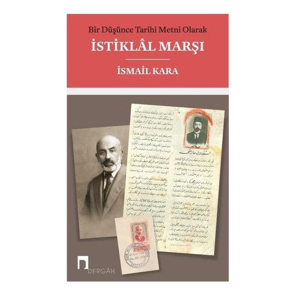 Bir Düşünce Tarihi Metni Olarak İstiklal Marşı | Dergah Yayınları (Ciltli)