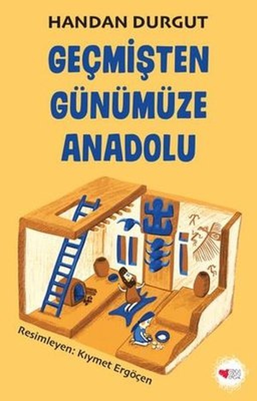 Geçmişten Günümüze Anadolu | Can Çocuk Yayınları (İnce Kapak)