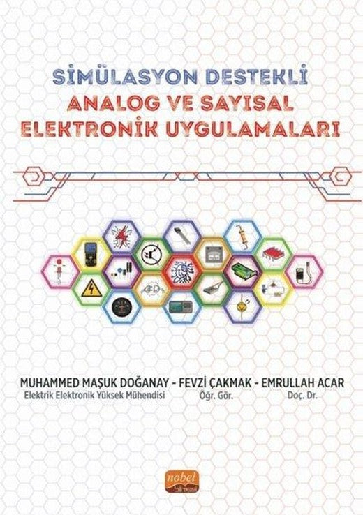 Simülasyon Destekli Analog ve Sayısal Elektronik Uygulamaları | Nobel Bilimsel Eserler (İnce Kapak)