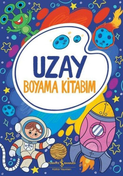 Uzay Boyama Kitabım | İş Bankası Kültür Yayınları (İnce Kapak)