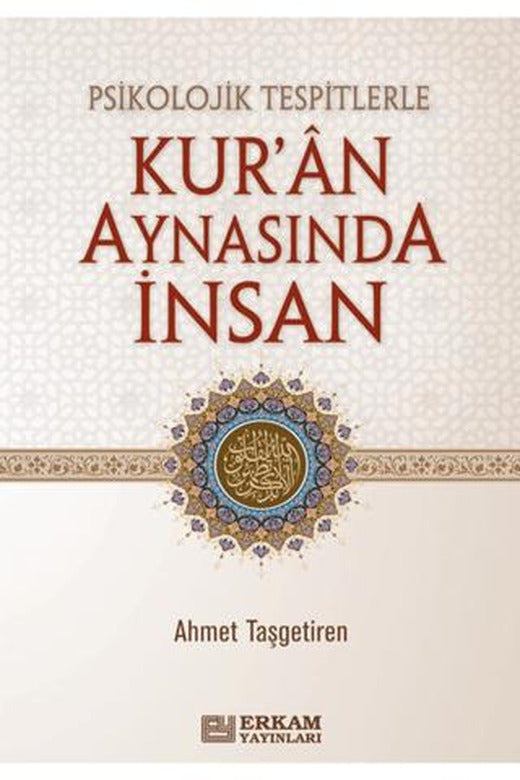 Psikolojik Tespitlerle Kur'an Aynasında İnsan