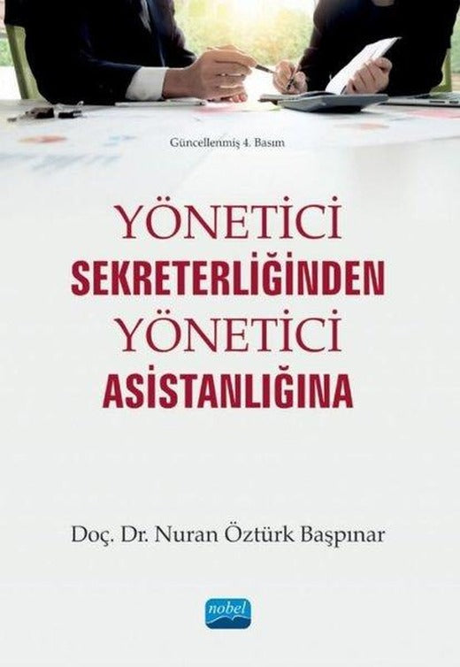 Yönetici Sekreterliğinden Yönetici Asistanlığına | Nobel Akademik Yayıncılık (İnce Kapak)