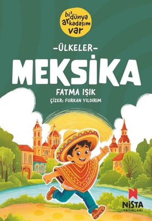 Meksika - Bi' Dünya Arkadaşım Var | Fatma Işık (İnce Kapak)