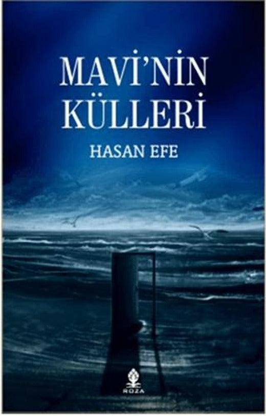 Mavi'nin Külleri | Roza Yayınevi (Ciltsiz)