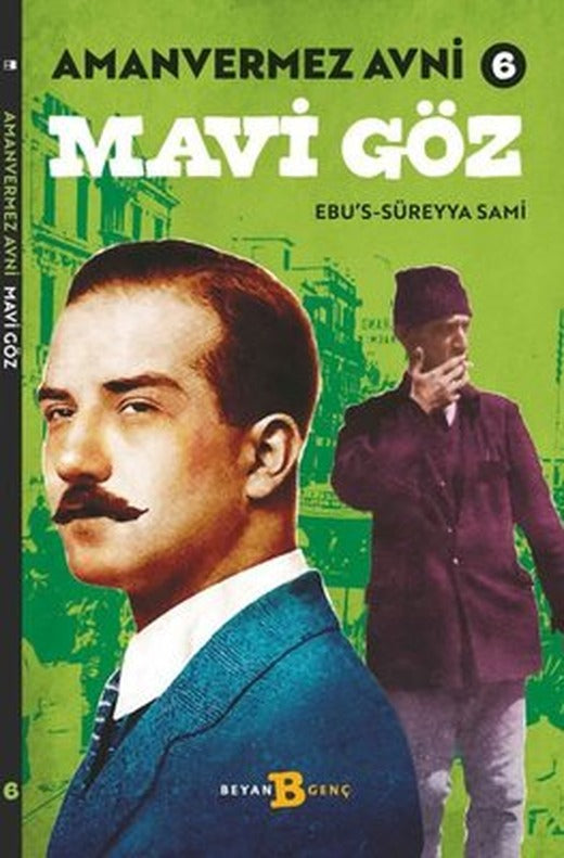 Mavi Göz - Amanvermez Avni 6 | Beyan Yayınları