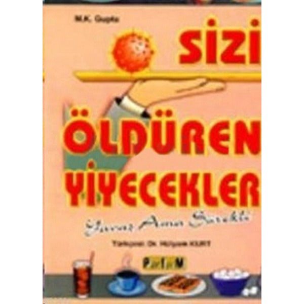 Sizi Öldüren Yiyecekler Yavaş Ama Sürekli | Platform Yayınları (Ciltsiz)
