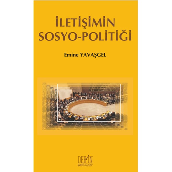 İletişimin Sosyo - Politiği | Derin Yayınları (İnce Kapak)