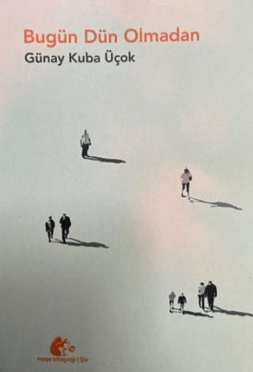 Bugün Dün Olmadan