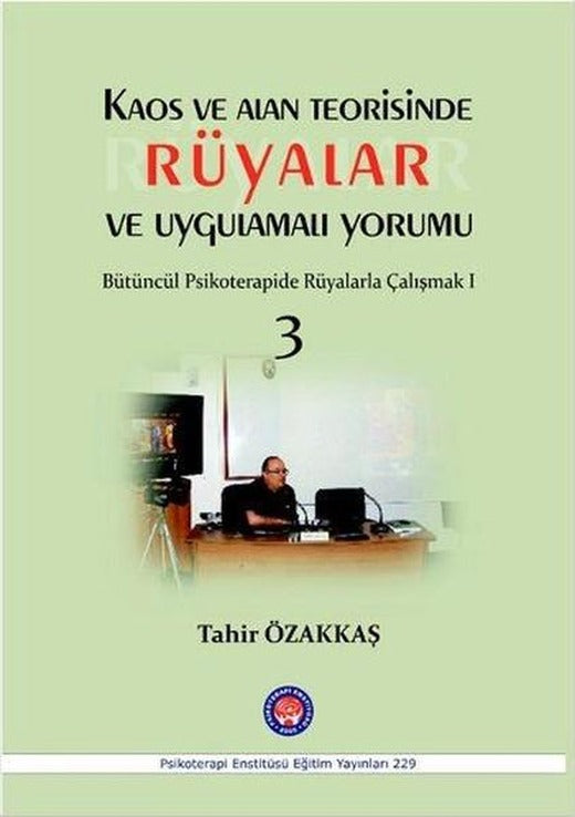 Kaos ve Alan Teorisinde Rüyalar ve Uygulamalı Yorumu | Psikoterapi Enstitüsü (İnce Kapak)